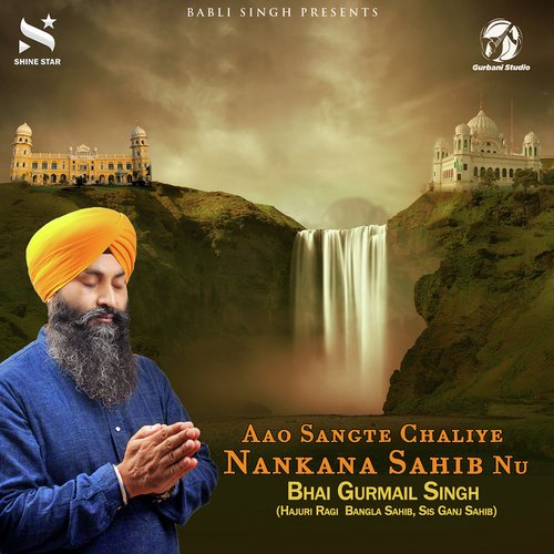 Aao Sangte Chaliye Nankana Sahib Nu by Bhai Gurmail Singh - Download on PagalFree