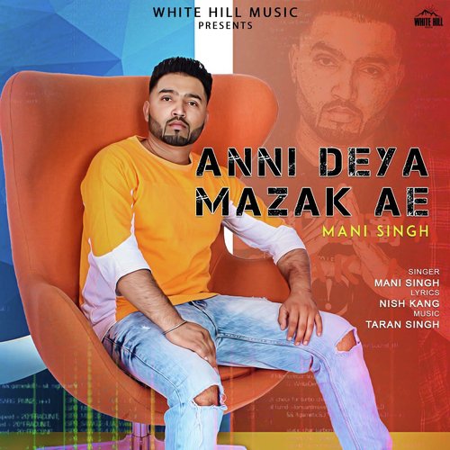Anni Deya Majak Ae by Mani Singh - Download on PagalFree