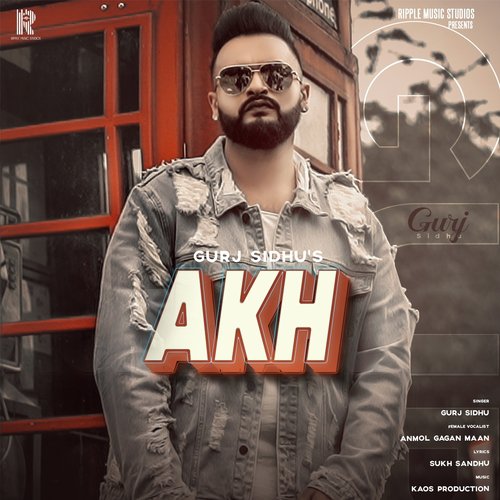 Akh by Gurj Sidhu, Anmol Gagan Maan - Download on PagalFree