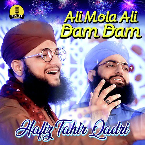 Ali Mola Ali Dam Dam by Hafiz Tahir Qadri - Download on PagalFree
