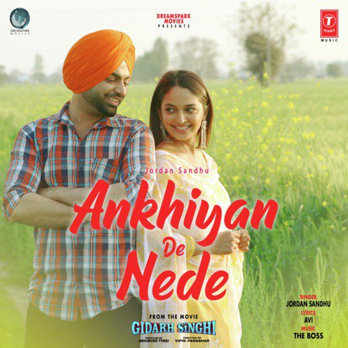 Ankhiyan De Nede (From Gidarh Singhi) by Jordan Sandhu, The Boss - Download on PagalFree