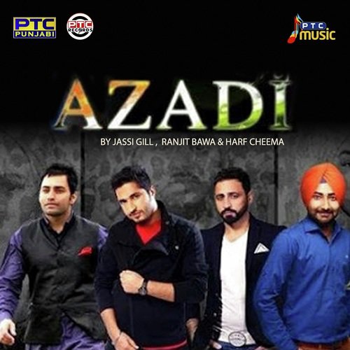 Azadi by Vinaypal Buttar, Jassie Gill, Harf Cheema, Ranjit Bawa - Download on PagalFree