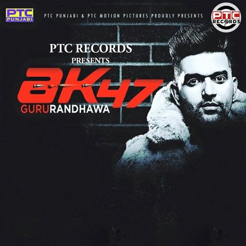 AK47 by Guru Randhawa - Download on PagalFree