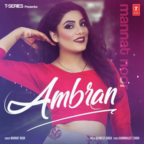 Ambran by Mannat Noor, Gurmeet Singh - Download on PagalFree