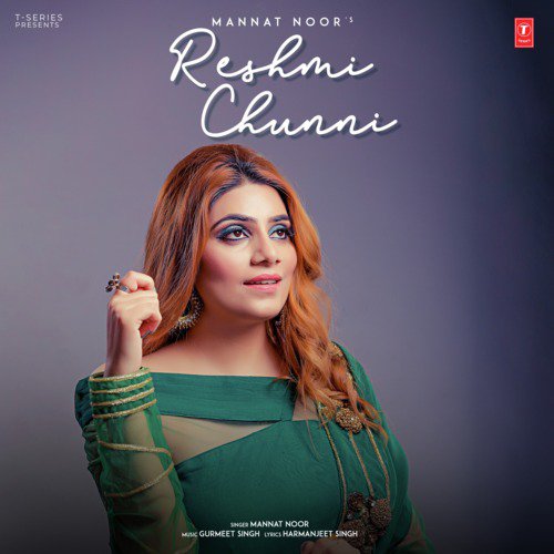 Reshmi Chunni by Mannat Noor, Gurmeet Singh - Download on PagalFree