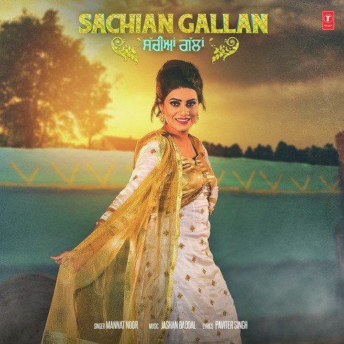 Sachian Gallan by Mannat Noor, Gurmeet Singh - Download on PagalFree