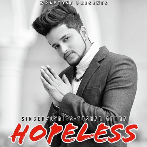 Hopeless by Tushar Arora - Download on PagalFree