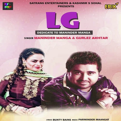LG by Manjit Rupowalia, Gurlez Akhtar - Download on PagalFree