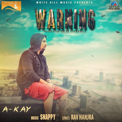 Warning by A-Kay, Bling Singh - Download on PagalFree
