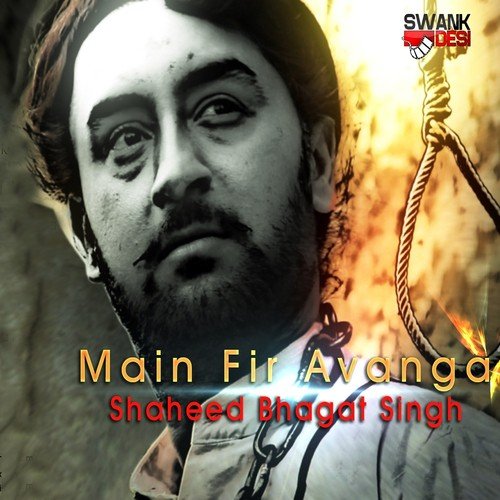 Main Fir Aavanga - Shaheed Bhagat Singh by Preet Harpal - Download on PagalFree