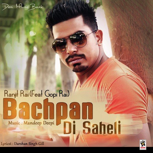 Bachpan Di Saheli by Ranjit Rai - Download on PagalFree
