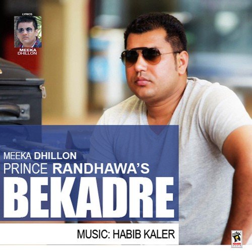 Bekadre by Prince Randhawa - Download on PagalFree