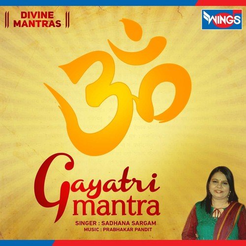 Gaytari Mantra by Sadhana Sargam - Download on PagalFree