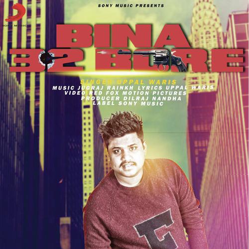 Bina 32 Bore by Uppal Waris - Download on PagalFree