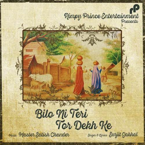 Billo Ni Teri Tor Dekh Ke by Surjit Gakhal - Download on PagalFree