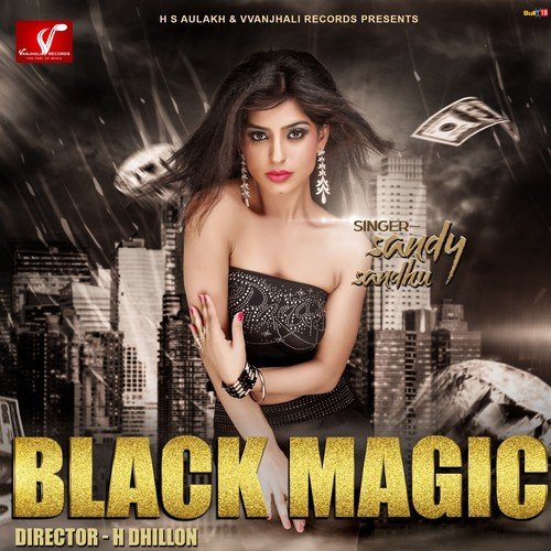 Black Magic by Sandy Sandhu - Download on PagalFree