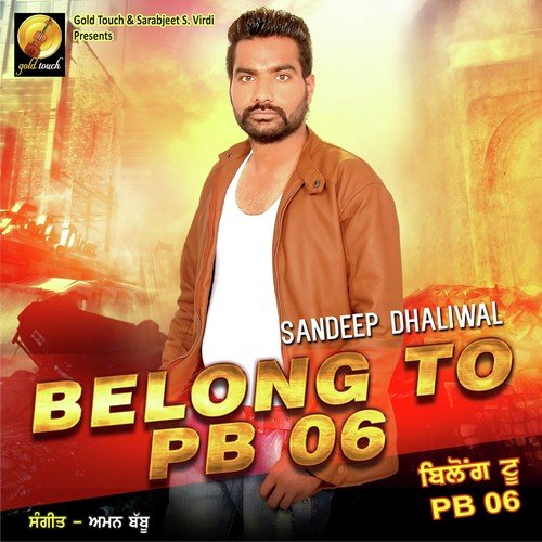Belong To PB06 by Sandeep Dhaliwal - Download on PagalFree