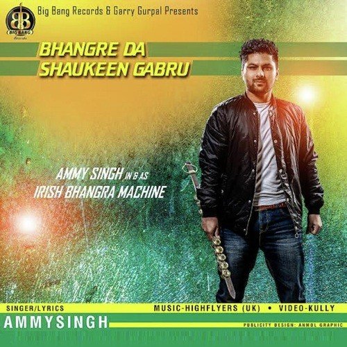 Bhangre Da Shaukeen Gabru by Ammy Singh - Download on PagalFree