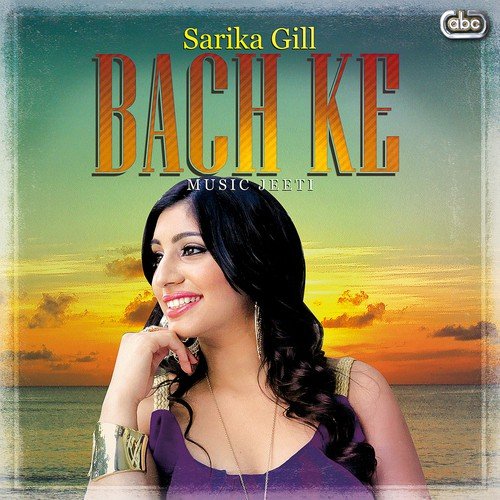 Bach Ke by Sarika Gill - Download on PagalFree