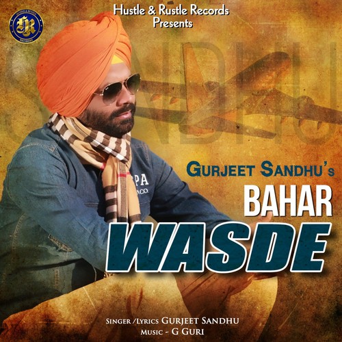 Bahar Wasde by Gurjeet Sandhu - Download on PagalFree