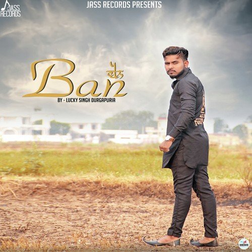 Ban by Lucky Singh Durgapuria - Download on PagalFree