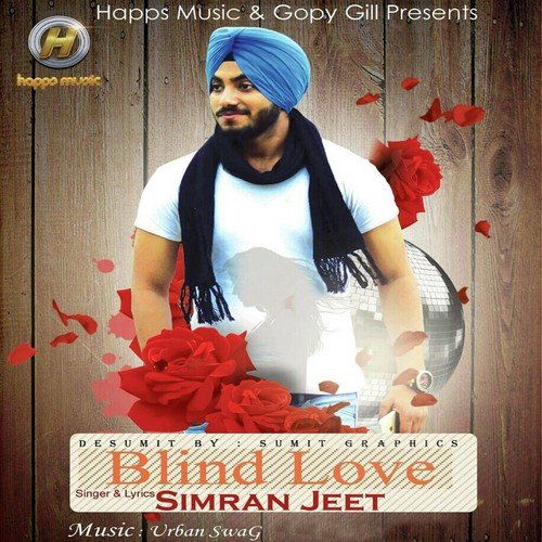 Blind Love by Simran Jeet, Simran Jeet - Download on PagalFree
