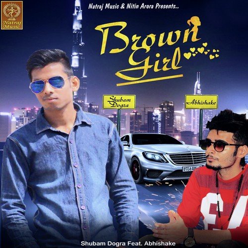 Brown Girl by Shubham Dogra, Abhishake - Download on PagalFree