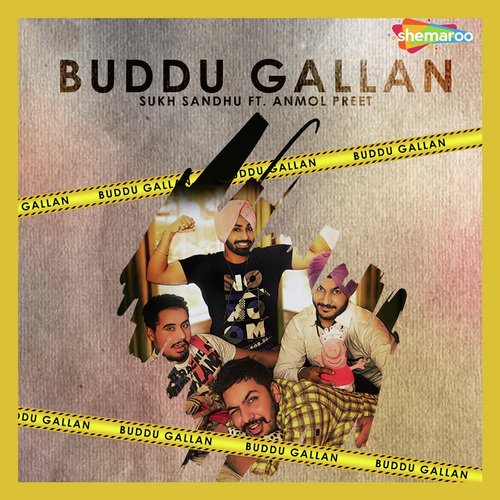 Buddu Gallan by Sukh Sandhu, Anmol Preet - Download on PagalFree