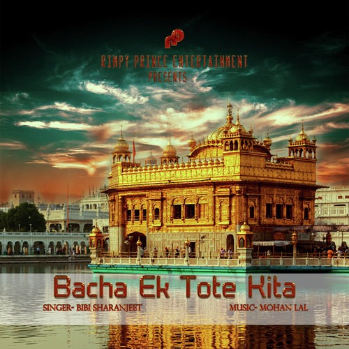 Bacha Ek Tote Kita by Bibi Sharanjeet - Download on PagalFree