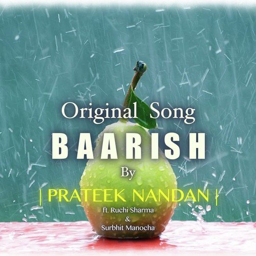 Baarish by Prateek Nandan, Surbhit Manocha - Download on PagalFree