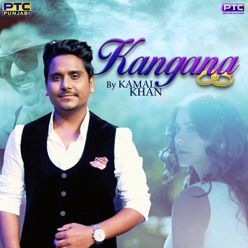 Kangna by Kamal Khan - Download on PagalFree