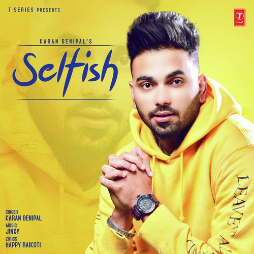 Selfish by Karan Benipal - Download on PagalFree