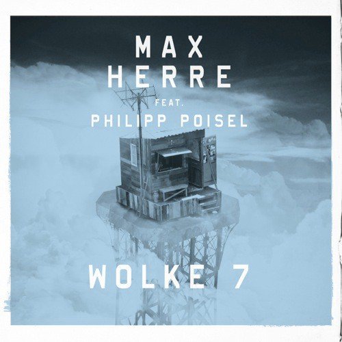 Wolke 7 (Album Version) by Max Herre, Philipp Poisel - Download on PagalFree