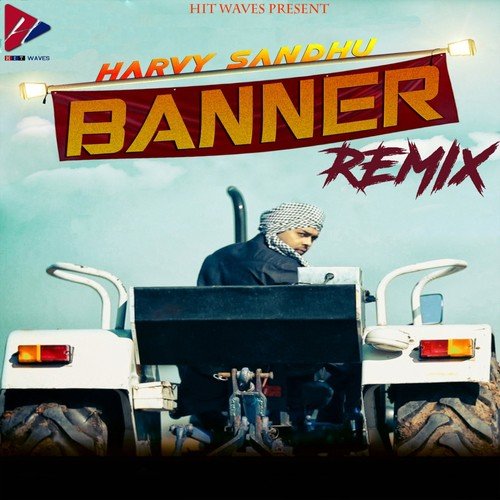 Banner (Remix) by Harvy Sandhu - Download on PagalFree