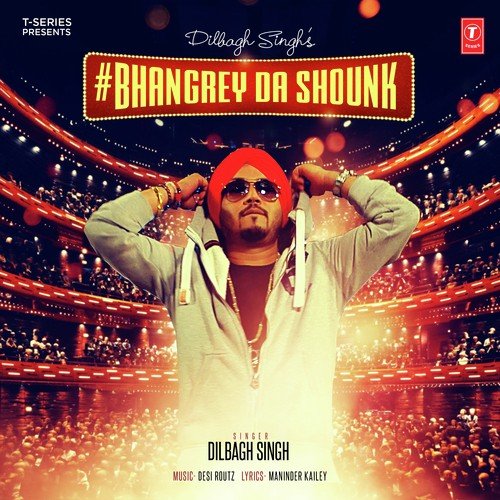 Bhangrey Da Shounk by Dilbagh Singh - Download on PagalFree