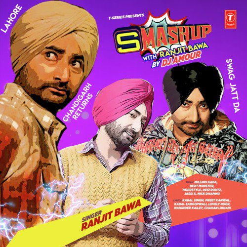 Smashup With Ranjit Bawa(Remix By Dj Amour) by Dilbagh Singh - Download on PagalFree