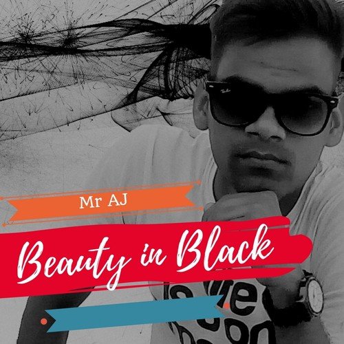 Beauty In Black by Mr. A.J. - Download on PagalFree