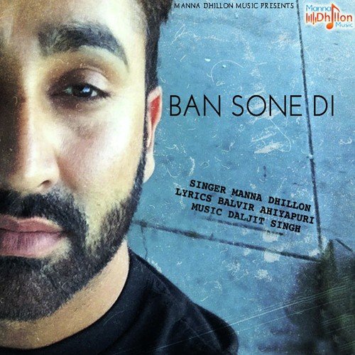 Ban Sone Di by Manna Dhillon - Download on PagalFree
