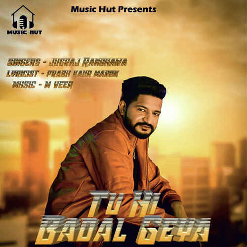 Tu Hi Badal Geya by Taran Saini - Download on PagalFree