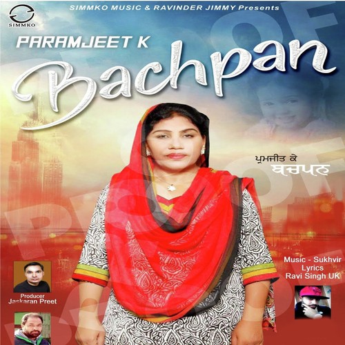 Bachpan by Paramjeet K, Paramjeet K - Download on PagalFree
