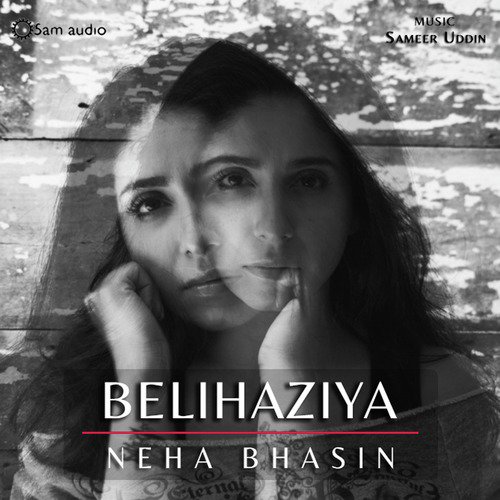 Belihaziya by Neha Bhasin - Download on PagalFree