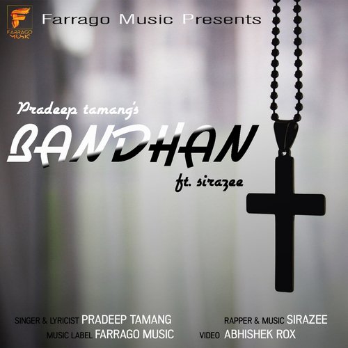 Bandhan by Pradeep Tamang, SIRAZEE - Download on PagalFree