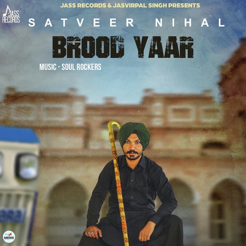 Brood Yaar by Satveer Nihal - Download on PagalFree