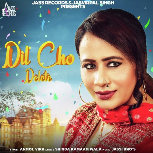 Dil Cho Delete by Anmol Virk - Download on PagalFree