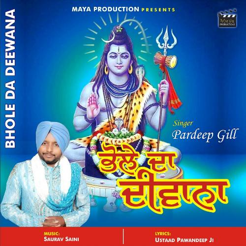 Bhole Da Deewana by Pardeep Gill - Download on PagalFree
