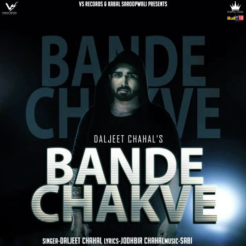 Bande Chakve by Daljeet Chahal - Download on PagalFree