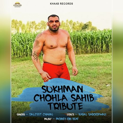 Sukhman Chohla Sahib Tribute by Daljeet Chahal - Download on PagalFree
