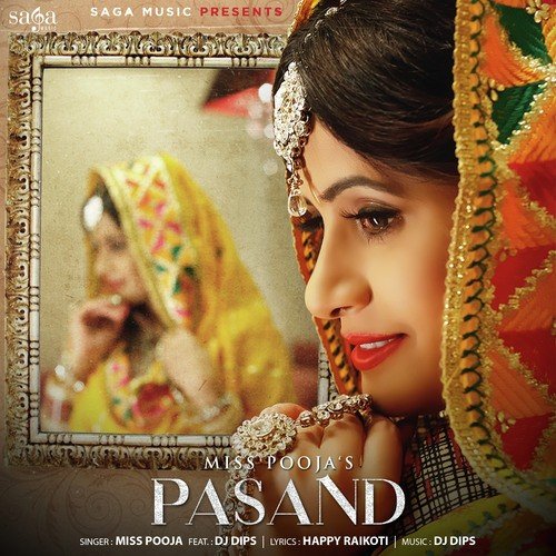 Pasand (feat. DJ Dips) by Miss Pooja - Download on PagalFree