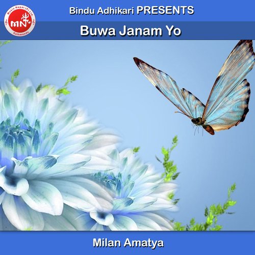 Buwa Janam Yo by Milan Amatya - Download on PagalFree