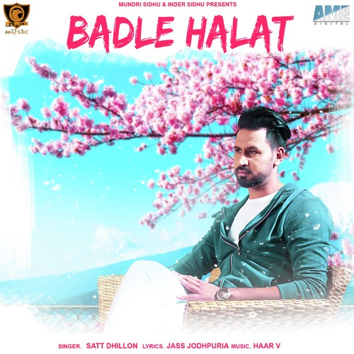 Badle Halat by Satt Dhillon - Download on PagalFree